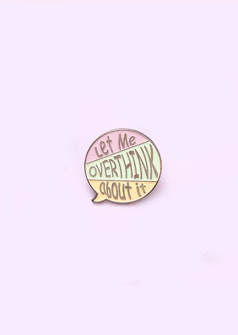 Let Me Overthink It Pin - Cloud & Victory